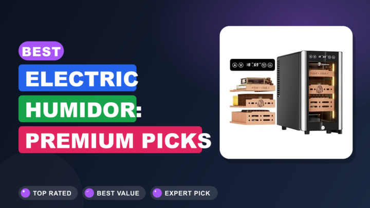 Best Electric Humidor: Premium Picks for Aficionados