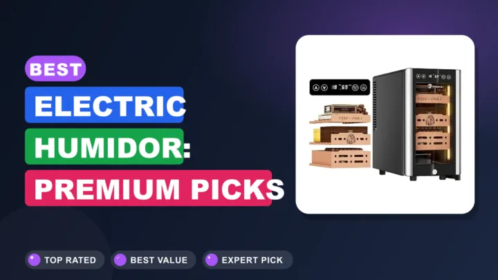Best Electric Humidor: Premium Picks for Aficionados
