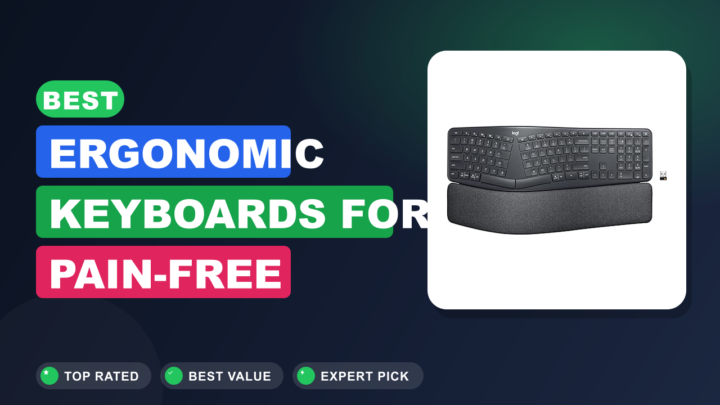 Best Ergonomic Keyboards for Pain-Free Typing