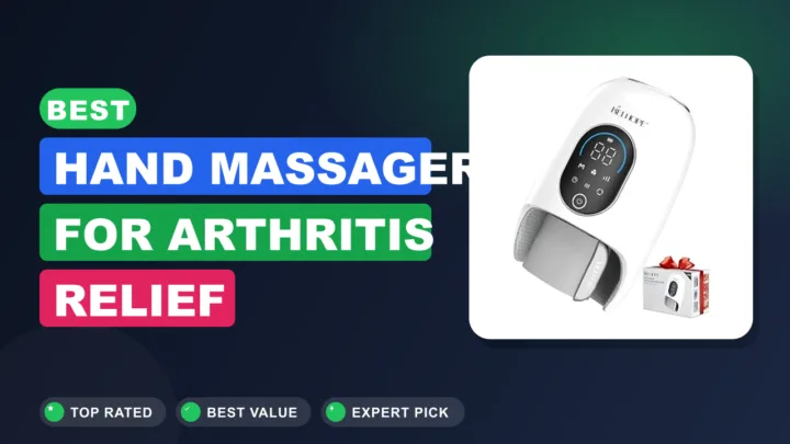 Best Hand Massager for Arthritis Relief