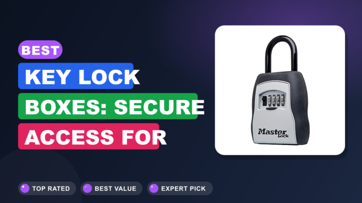 Best Key Lock Boxes: Secure Access for Your Home