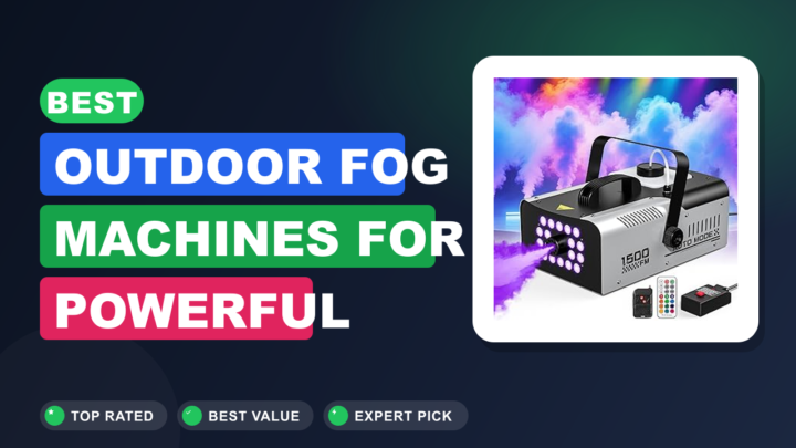 Best Outdoor Fog Machines for Powerful Events