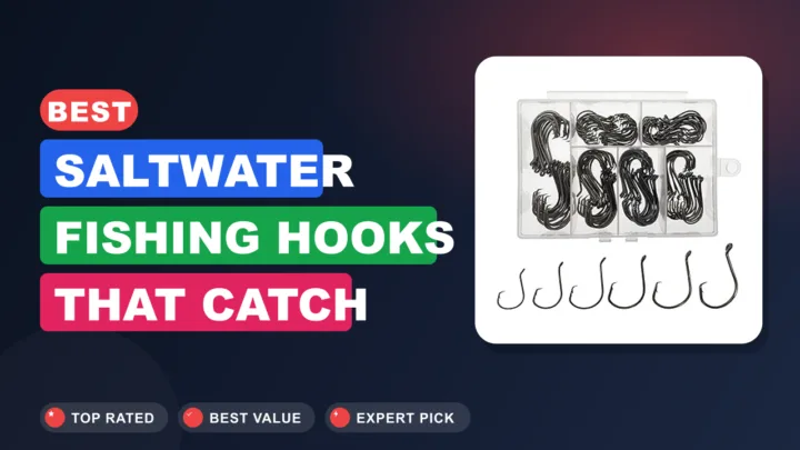 Best Saltwater Fishing Hooks That Catch More Fish